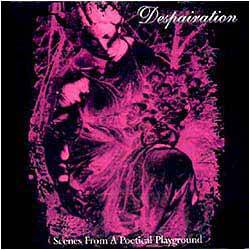 Despairation : Scenes from a Poetical Playground